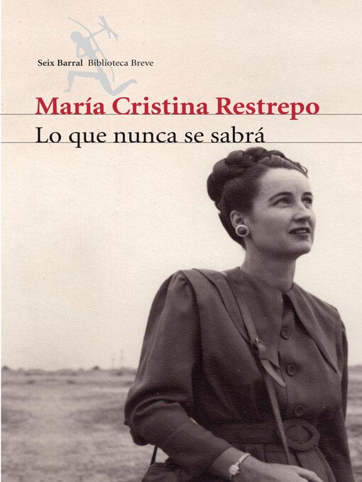 Title details for Lo que nunca se sabra by María Cristina Restrepo - Available